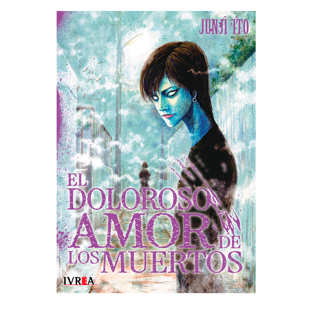 Junji Ito -  El Doloroso Amor de los Muertos - Ivrea